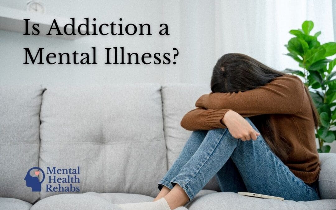 Is Addiction a Mental Illness?
