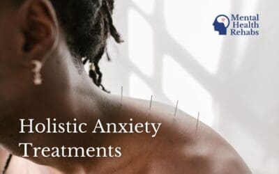 9 Holistic Treatment Options for Anxiety