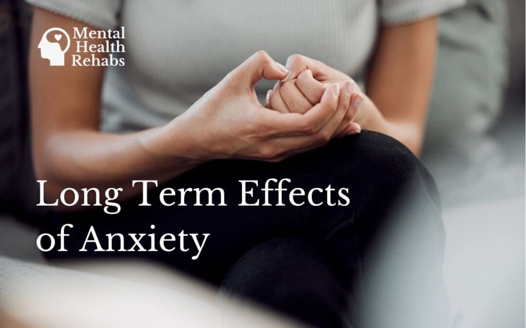 6 Long Term Effects of Anxiety