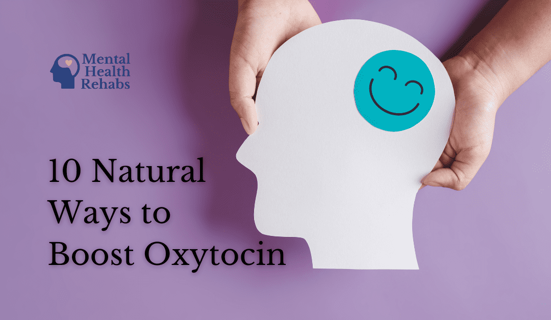 10 Natural Ways to Boost Oxytocin