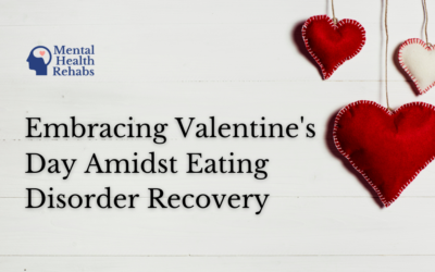 Embracing Valentine’s Day Amidst Eating Disorder Recovery: A Guide to Compassionate Coping